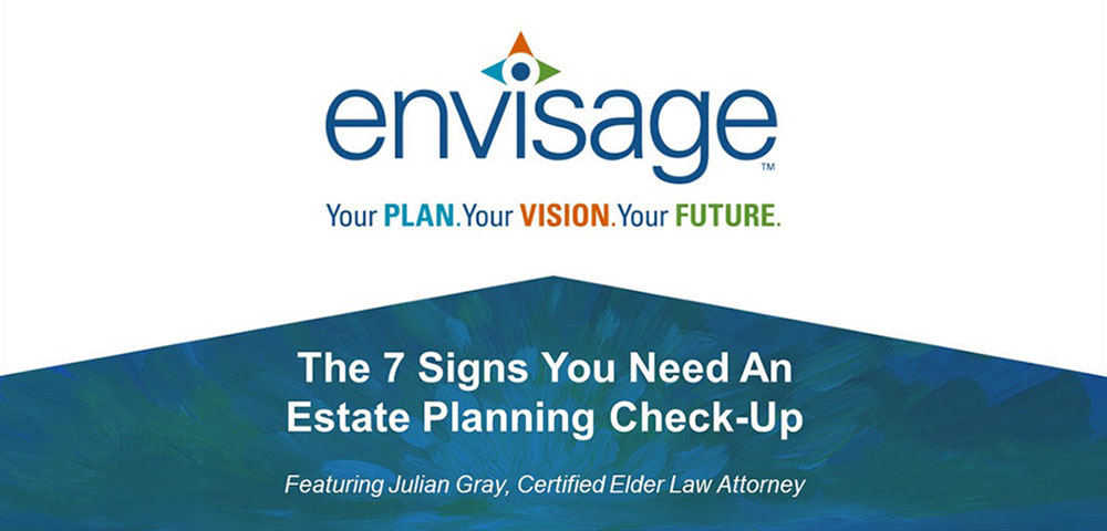 The Seven Signs You Need an Estate Planning Check-Up with Julian Gray